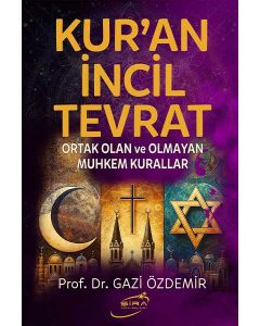 Kuran İncil Tevrat Ortak Olan ve Olmayan Muhkem Kurallar 