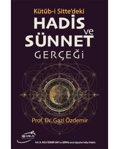 Hadis Ve Sünnet Gerçeği -Kütüb-İ Sitte’deki