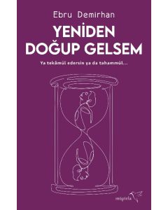 Yeniden Doğup Gelsem