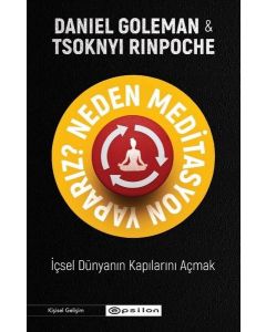 Neden Meditasyon Yaparız? - İçsel Dünyanın Kapılarını Açmak