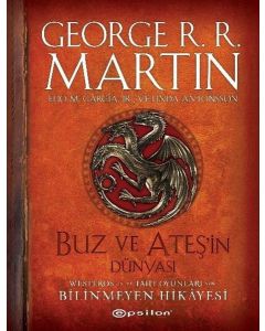 Buz ve Ateşin Dünyası - Westeros'un ve Taht Oyunları'nın Bilinmeyen Hikayesi (Ciltli)