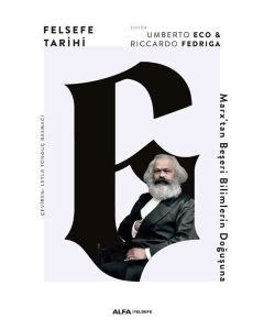 Felsefe Tarihi 6 - Marx'tan Beşeri Bilimlerin Doğuşuna