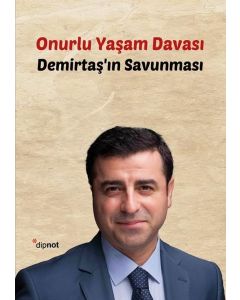 Onurlu Yaşam Davası - Demirtaş'ın Savunması