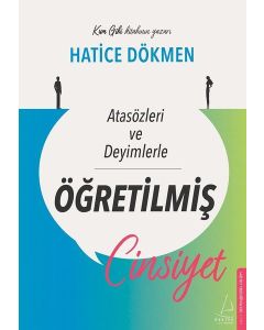 Atasözleri ve Deyimlerle Öğretilmiş Cinsiyet