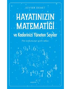 Hayatınızın Matematiği ve Kaderinizi Yöneten Sayılar