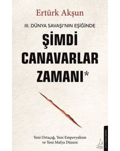 Şimdi Canavarlar Zamanı - 3. Dünya Savaşı'nın Eşiğinde