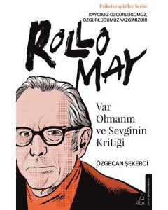 Var Olmanın ve Sevginin Kritiği - Rollo May