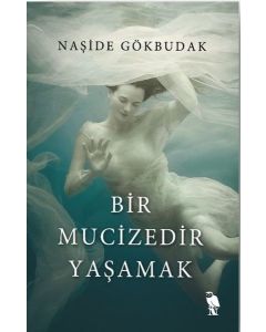 Bir Mucizedir Yaşamak