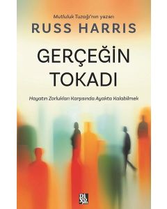 Gerçeğin Tokadı - Hayatın Zorlukları Karşısında Ayakta Kalabilmek