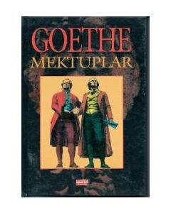 Goethe'nin Mektupları: Bir Dehanın Ruhuna Yolculuk