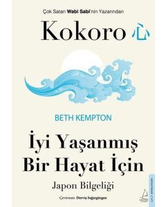 Kokoro - İyi Yaşanmış Bir Hayat İçin Japon Bilgeliği