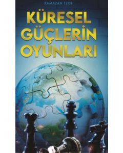 Küresel Güçlerin Oyunlari