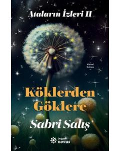 Köklerden Göklere - Ataların İzinde 2