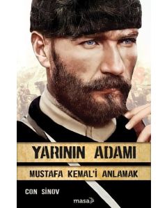 Yarının Adamı Mustafa Kemal'i Anlamak