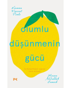 Olumlu Düşünmenin Gücü - Üç Kutsal Dinin Işığında Umut ve İnanç 