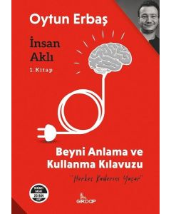 İnsan Aklı - Beyni Anlama ve Kullanma Kılavuzu
