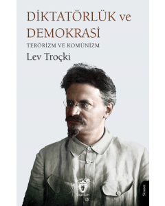 Diktatörlük ve Demokrasi Terörizm ve Komünizm