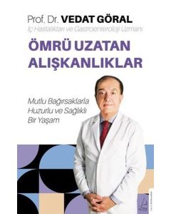 Ömrü Uzatan Alışkanlıklar - Mutlu Bağırsaklarla Huzurlu ve Sağlıklı Bir Yaşam