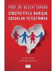 Cinsiyetiyle Barışık Çocuklar Yetiştirmek