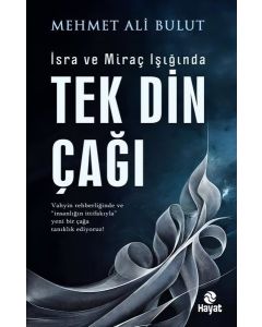 Tek Din Çağı  - İsra ve Miraç Işığında