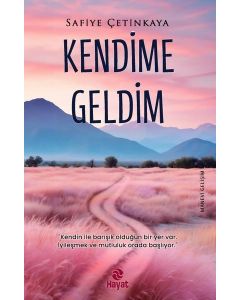 Kendime Geldim