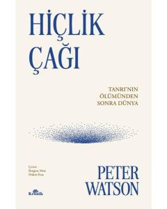 Hiçlik Çağı - Tanrı'nın Ölümünden Sonra Dünya