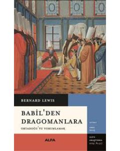 Babilden Dragomanlara Ortadoğuyu Yorumlamak