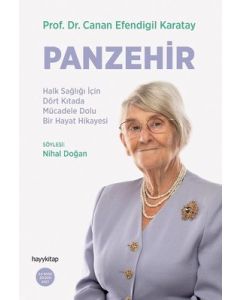 Panzehir - Halk Sağlığı İçin Dört Kıtada Mücadele Dolu Bir Hayat Hikayesi 