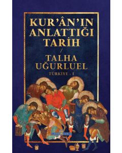 Kuran'ın Anlattığı Tarih 