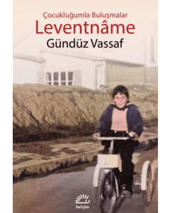 Leventname - Çocukluğumla Buluşmalar