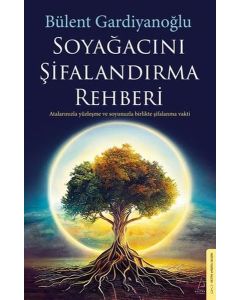Soyağacını Şifalandırma Rehberi