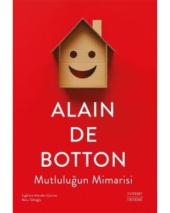 Mutluluğun Mimarisi