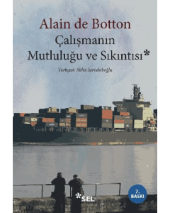 Çalışmanın Mutluluğu ve Sıkıntısı