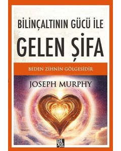 Bilinçaltının Gücü İle Gelen Şifa