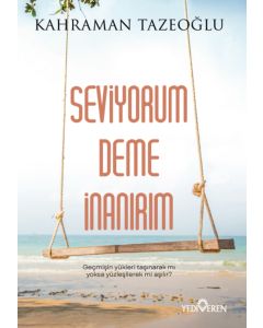 Seviyorum Deme İnanırım