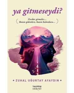Ya Gitmeseydi?