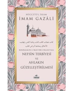 Nefsin Terbiyesi ve Ahlakın Güzelleştirilmesi