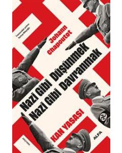 Nazi Gibi Düşünmek Nazi Gibi Davranmak - Kan Yasası