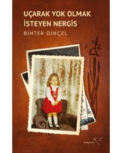 Uçarak Yok Olmak İsteyen Nergis