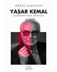 Yaşar Kemal - Çukurova'dan Dünyaya