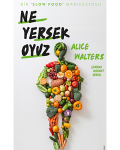 Ne Yersek Oyuz - Bir ‘Slow Food’ Manifestosu