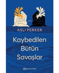 Kaybedilen Bütün Savaşlar