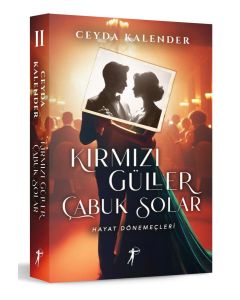 Kırmızı Güller Çabuk Solar 2 - Hayat Dönemeçleri