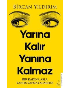 Yarına Kalır Yanına Kalmaz