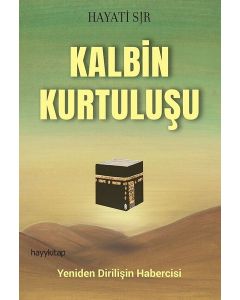 Kalbin Kurtuluşu - Yeniden Dirilişin Habercisi