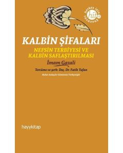 Kalbin Şifaları - Nefsin Terbiyesi ve Kalbin Saflaştırılması