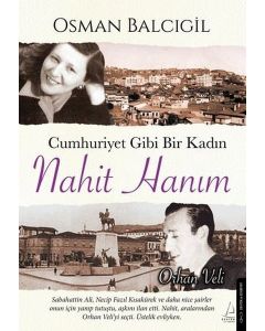Cumhuriyet Gibi Bir Kadın: Nahit Hanım