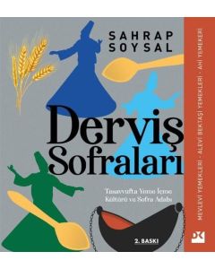 Derviş Sofraları - Tasavvufta Yeme İçme Kültürü ve Sofra Adabı 