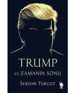 Trump ve Zamanın Sonu