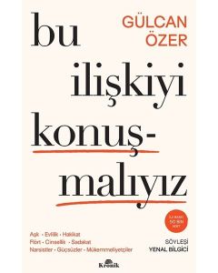 Bu İlişkiyi Konuşmalıyız - Aşk Evlilik Hakikat Flört Cinsellik